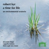 A Time for Life by Robert Kyr