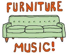 furniture music!