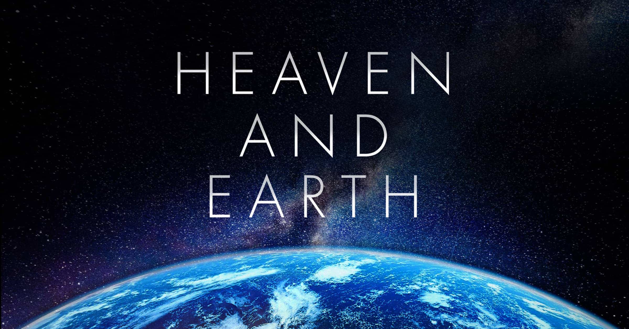 Heaven and Earth: A Song of Creation