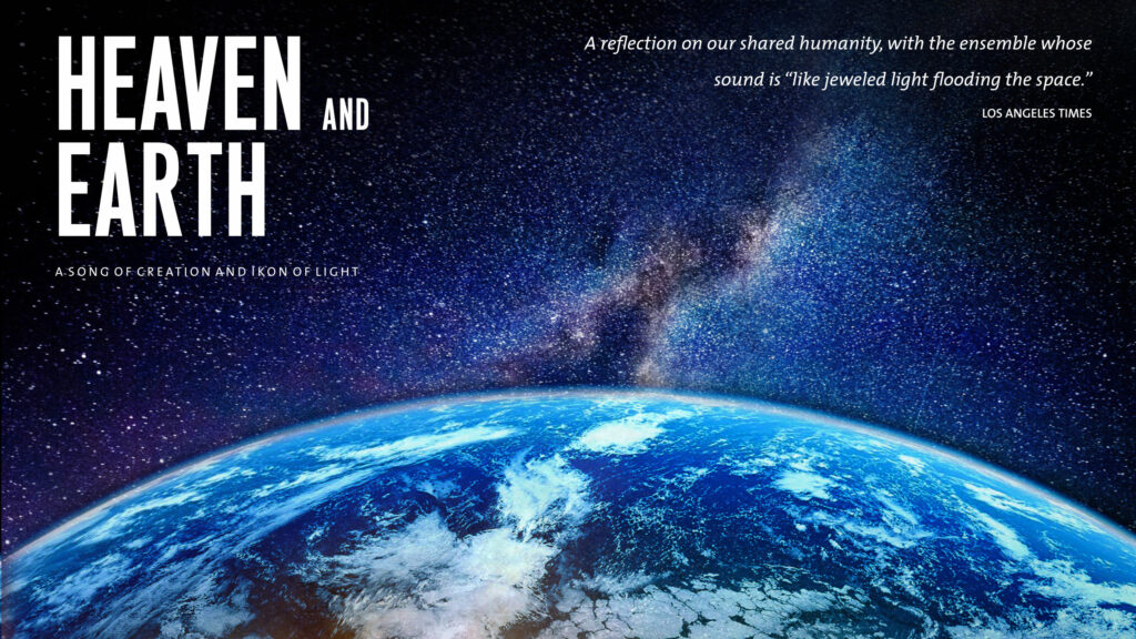 Heaven and Earth: A Song of Creation and Ikon of Light