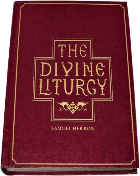 The Divine Liturgy by Samuel Herron